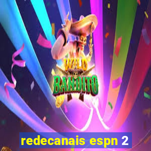 redecanais espn 2